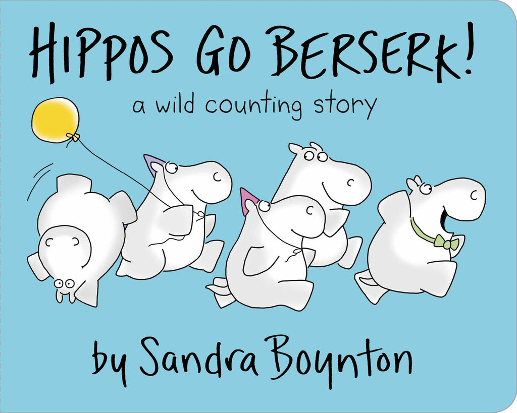 Hippos Go Berserk - Huckle + Berry KidsRaincoast Books
