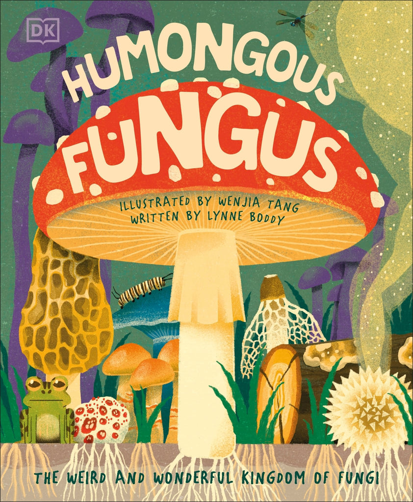 Humongous Fungus - Huckle + Berry KidsRaincoast Books